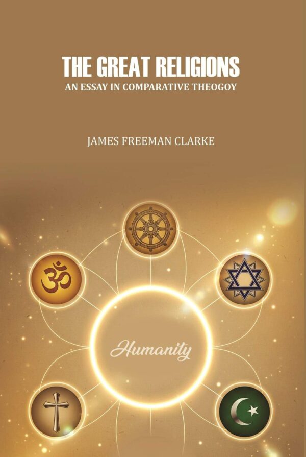 The Great Religions : An Essay in Comparative Theogoy [Hardcover]