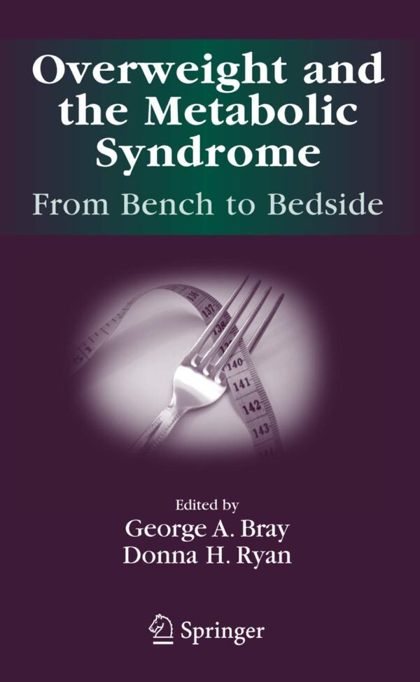 OVERWEIGHT AND THE METABOLIC SYNDROME
