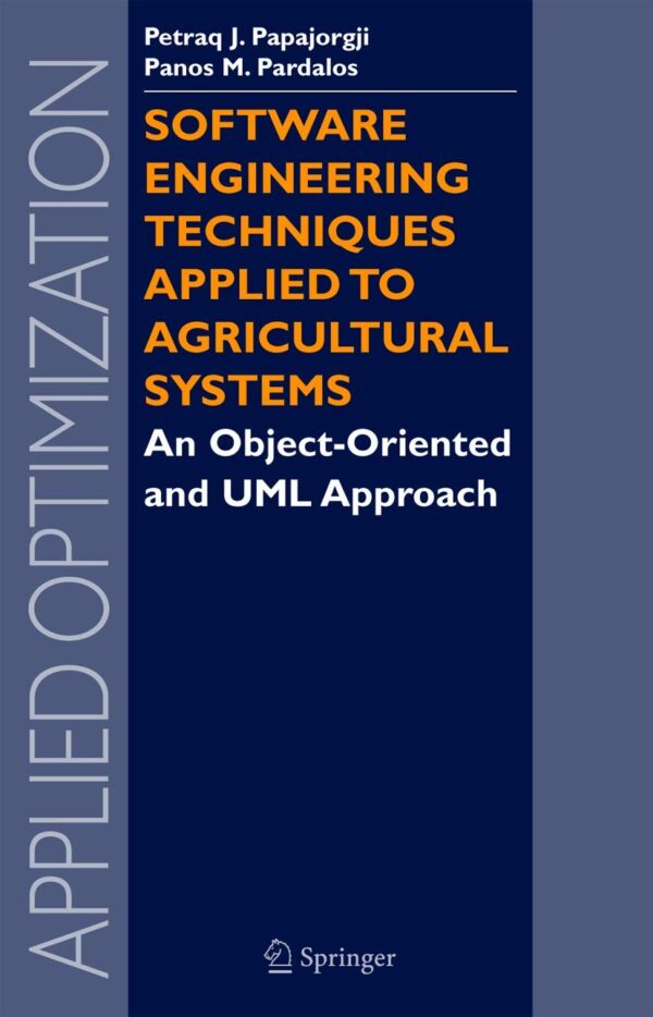 Software Engineering Techniques Applied to Agricultural Systems (Hb)