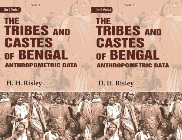 Tribes and Castes of Bengal: Anthropometric Data 2 Vols. Set