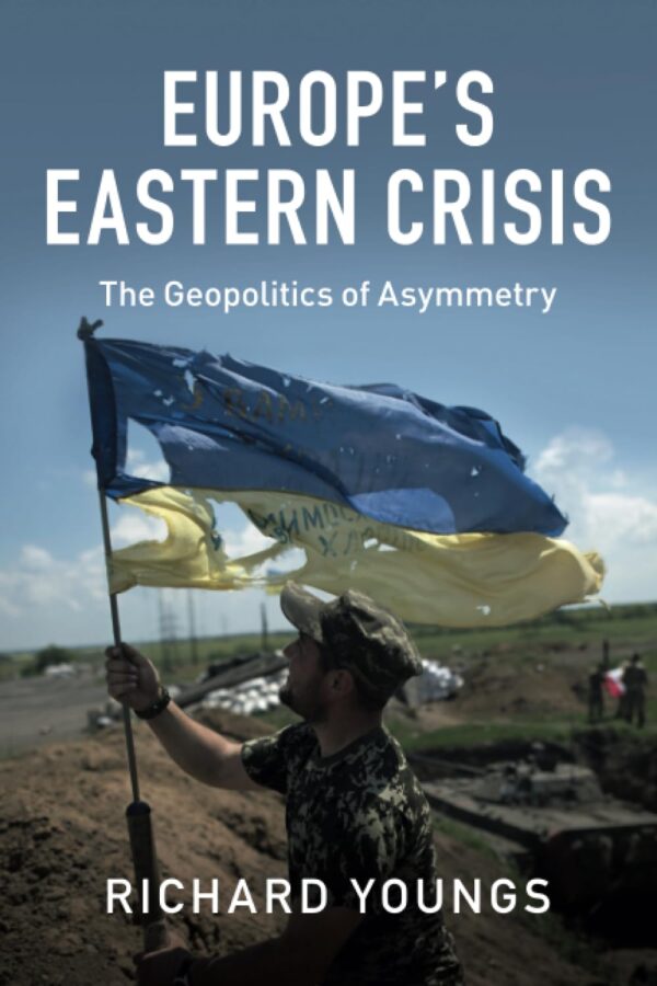 Europe's Eastern Crisis: The Geopolitics of Asymmetry