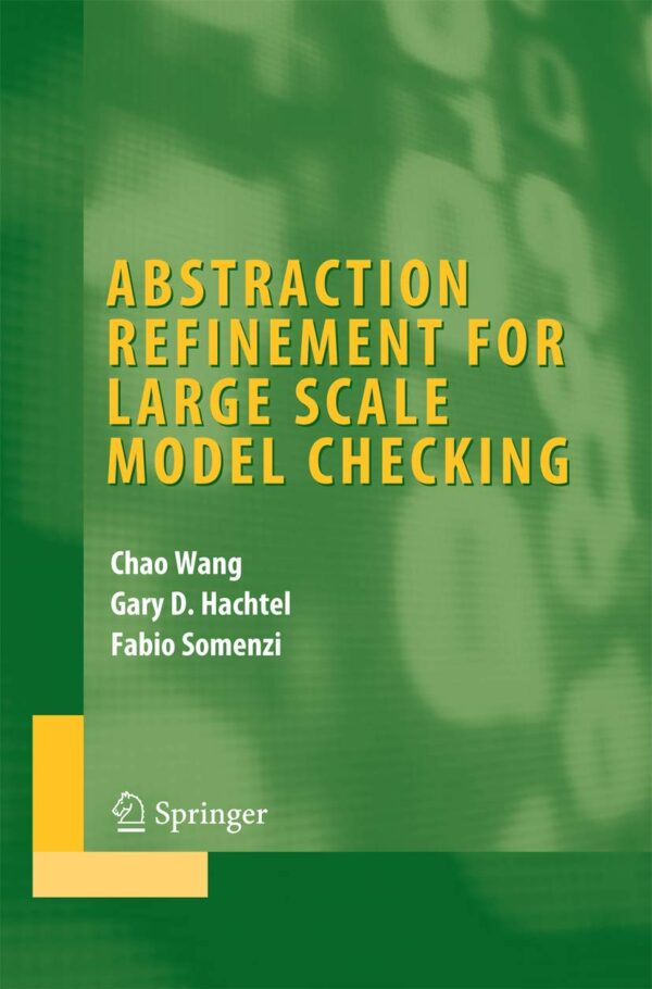 ABSTRACTION REFINEMENT FOR LARGE SCALE MODEL CHECKING
