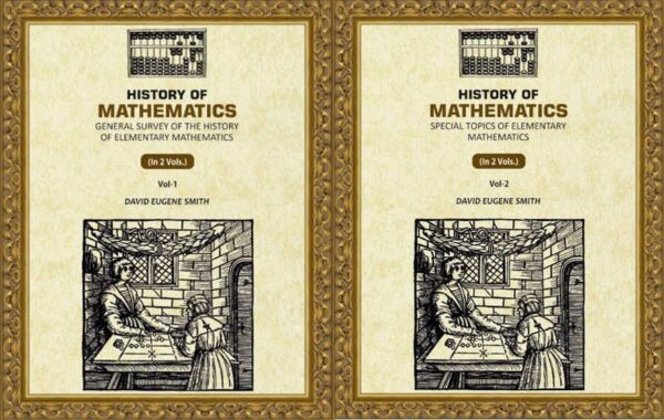 History of Mathematics: General Survey of the History of Elementary Mathematics, Special Topics of Elementary Mathematics 2 Vols. Set