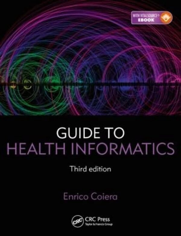 Guide to Health Informatics 3E