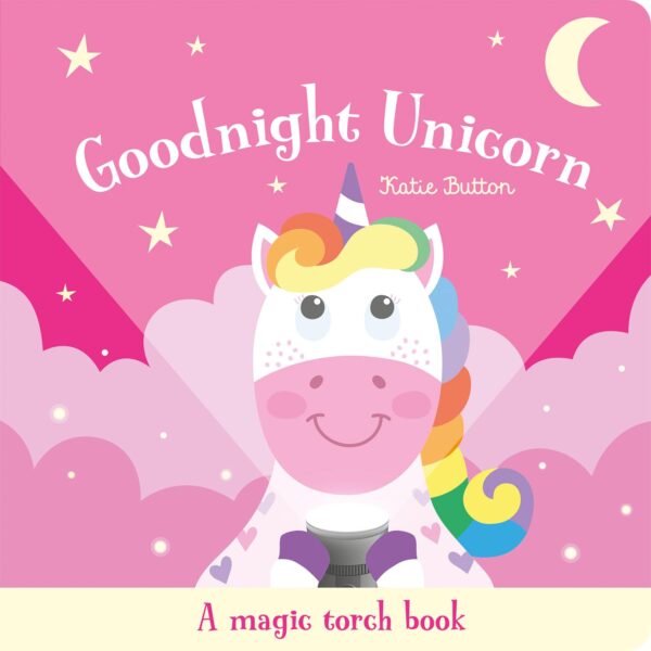 Magic Torch-Goodnight Unicorn: A magic torch book