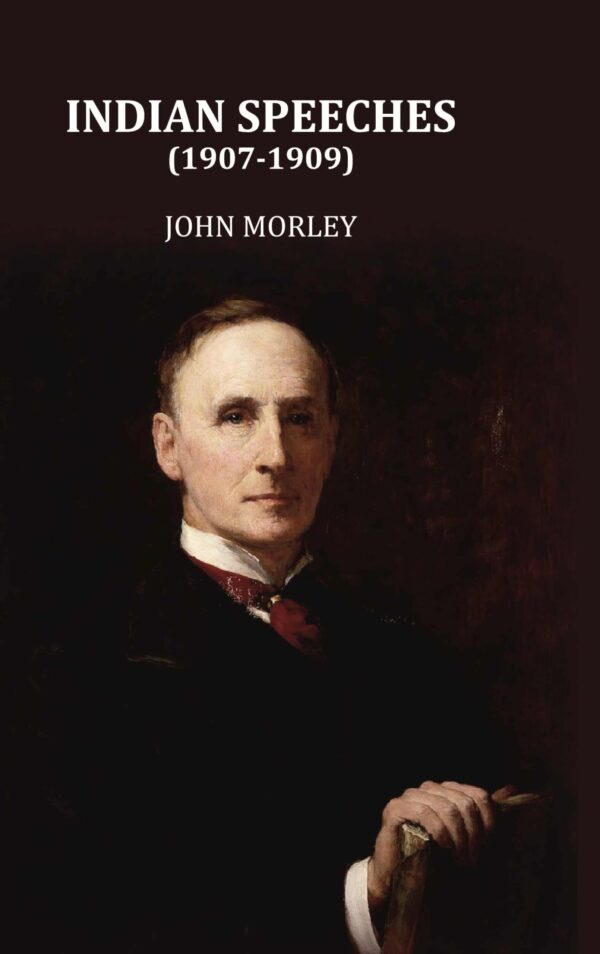 Indian speeches (1907-1909) [Hardcover]
