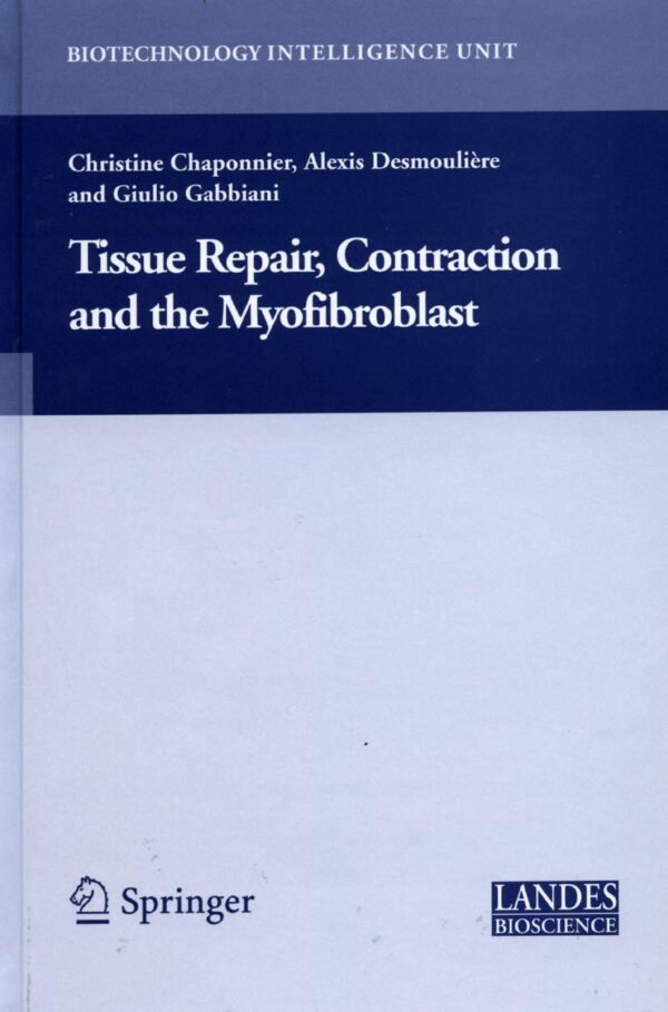 TISSUE REPAIR, CONTRACTION AND THE MYOFIBROBLAST