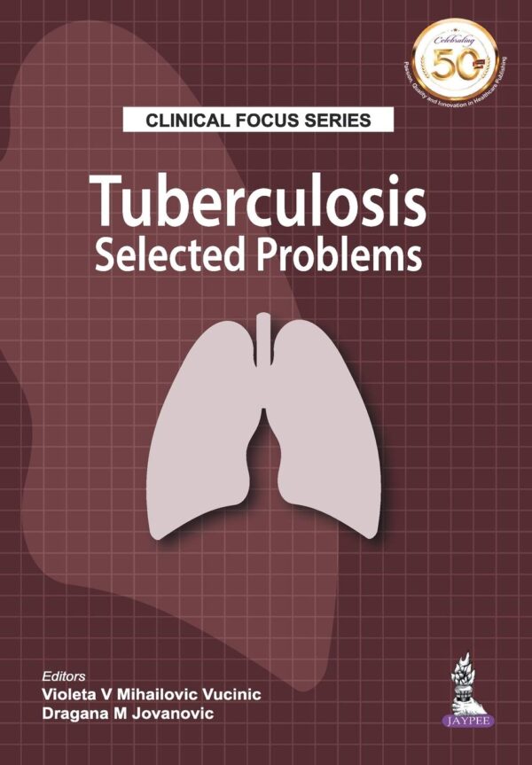 Clinical Focus Series: Tuberculosis Selected Problems (POD)