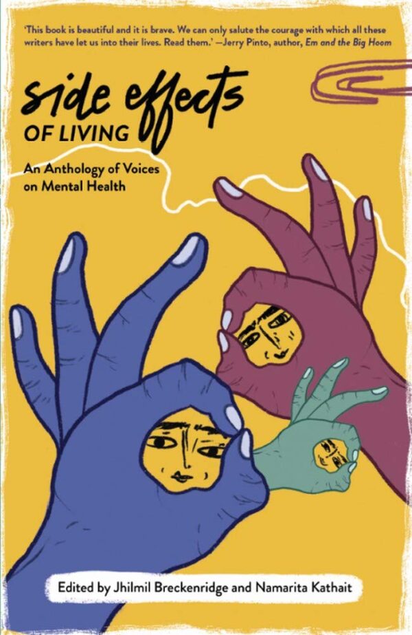 Side Effects Of Living: An Anthology Of Voices On Mental Hea