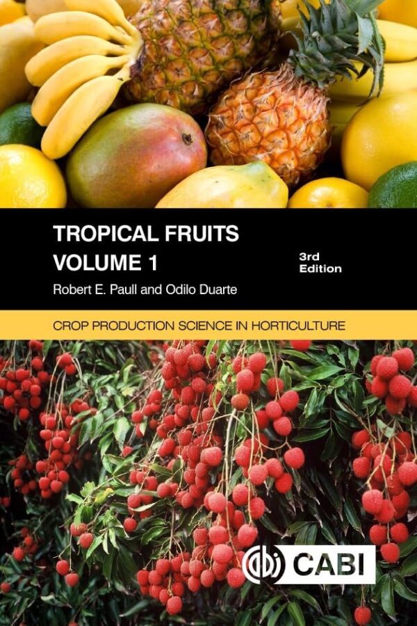 Tropical Fruits (1) (Crop Production Science in Horticulture)