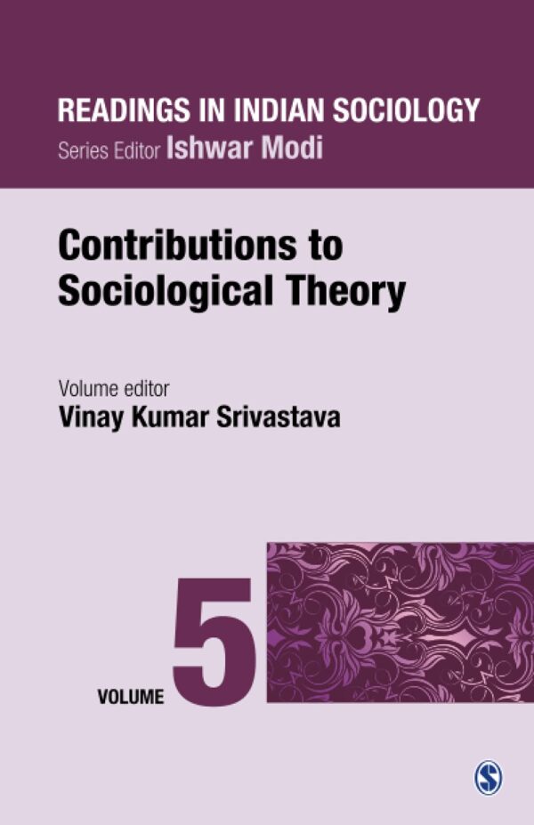 Readings in Indian Sociology: Volume V: Contributions to Sociological Theory: 5 (Reading in Indian Sociology)