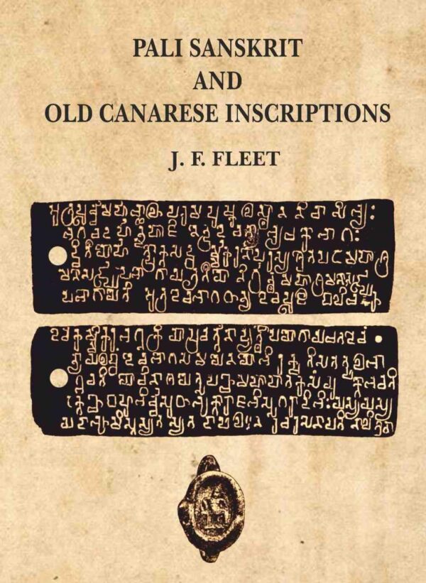 Pali Sanskrit and Old Canarese Inscriptions