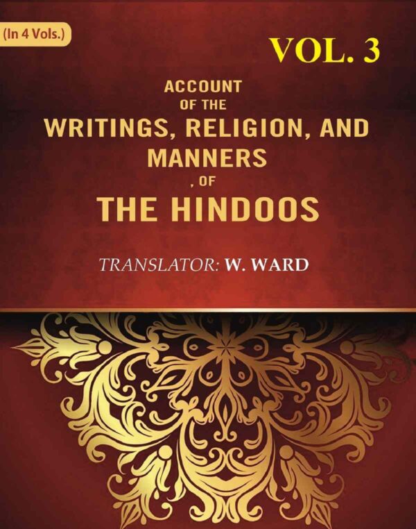 Account of the Writings, Religion, and Manners, of the Hindoos 3rd