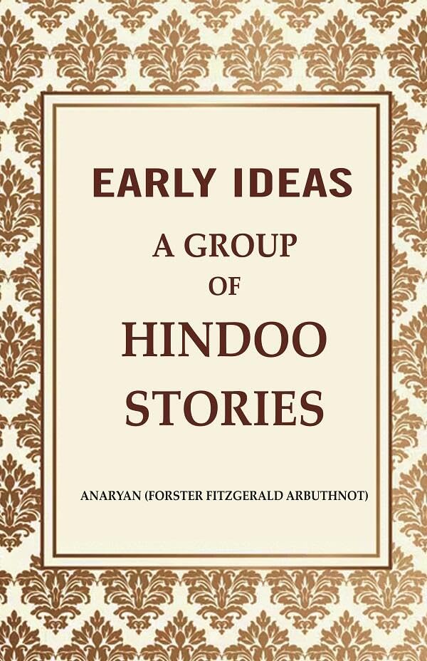 Early Ideas: A Group of Hindoo Stories [Hardcover]