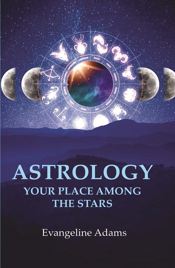 Astrology your Place Among the Stars [Hardcover]