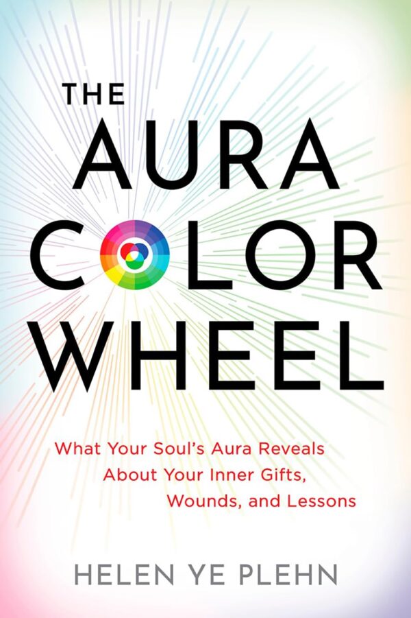 The Aura Color Wheel: The New Enneagram Test to Discover Your Strengths and Master Leadership, Communication, and Collaboration in Workplace