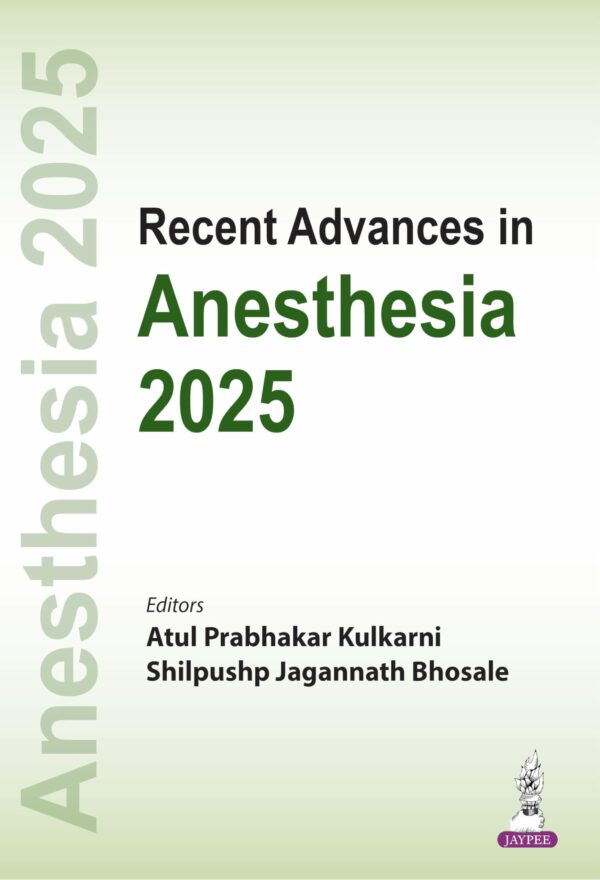 Recent Advances in Anesthesia 2025
