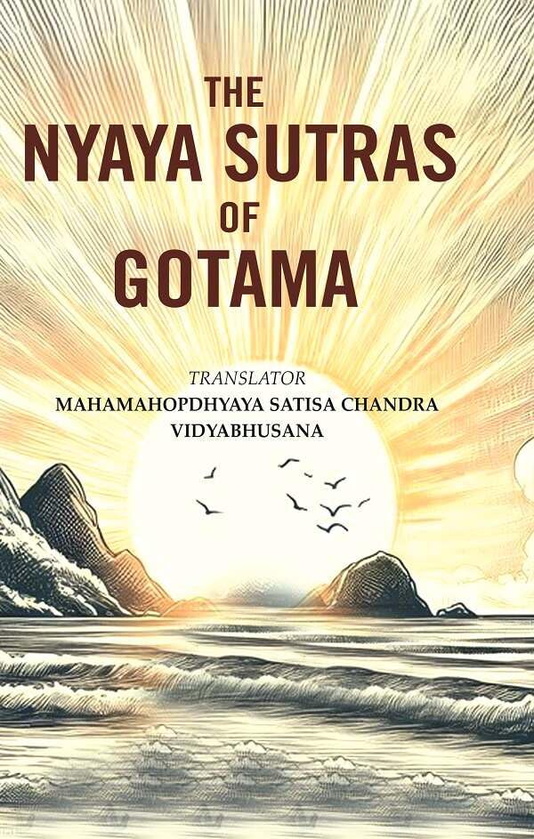 The Nyaya Sutras of Gotama [Hardcover]