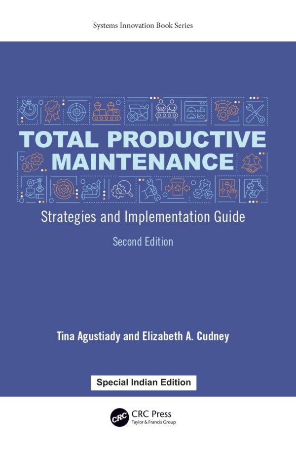 Total Productive Maintenance: Strategies and Implementation Guide