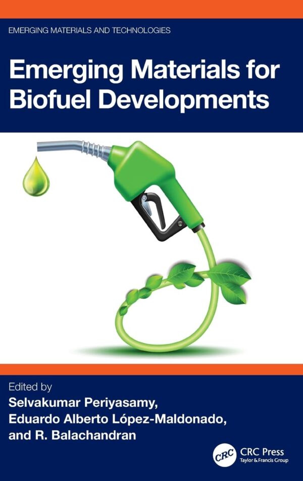EMERGING MATERIALS FOR BIOFUEL DEVELOPMENTS (HB 2026) (Emerging Materials and Technologies)