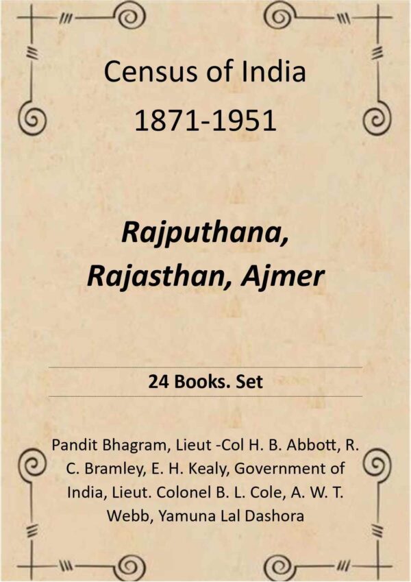 Census of India 1871-1951: Rajputhana, Rajasthan, Ajmer 24 Books .Set [Hardcover]