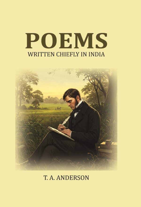 Poems: Written Chiefly in India