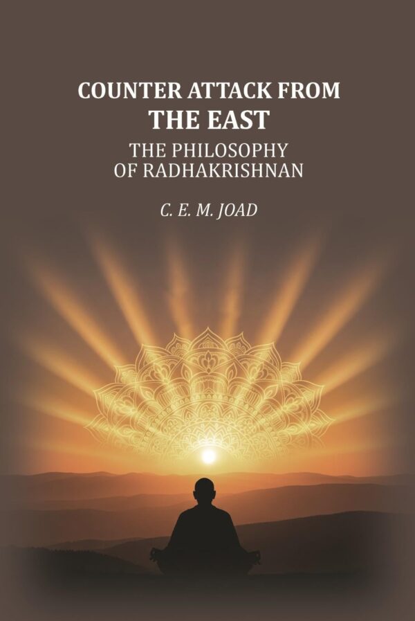 Counter Attack From The East: the Philosophy of Radhakrishnan