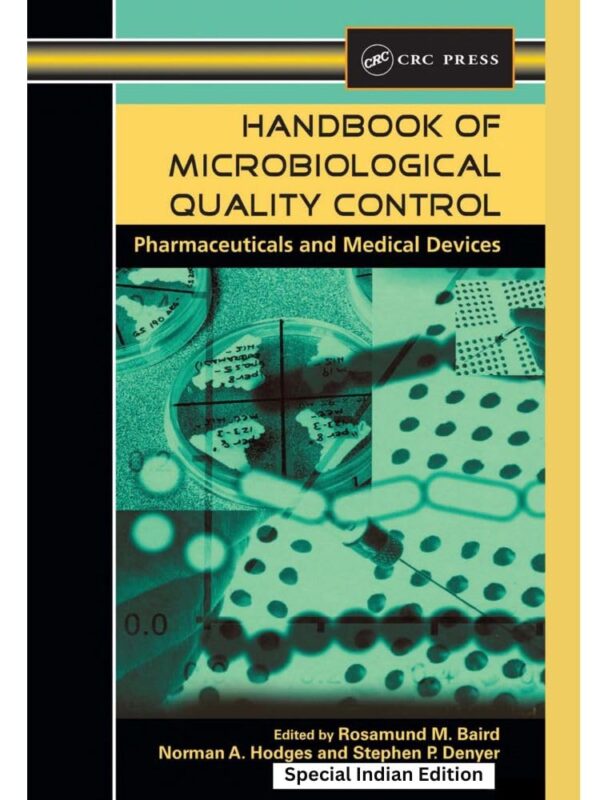 HANDBOOK OF MICROBIOLOGICAL QUALITY CONTROL PHARMACEUTICALS AND MEDICAL DEVICES (SIE) (HB 2026)