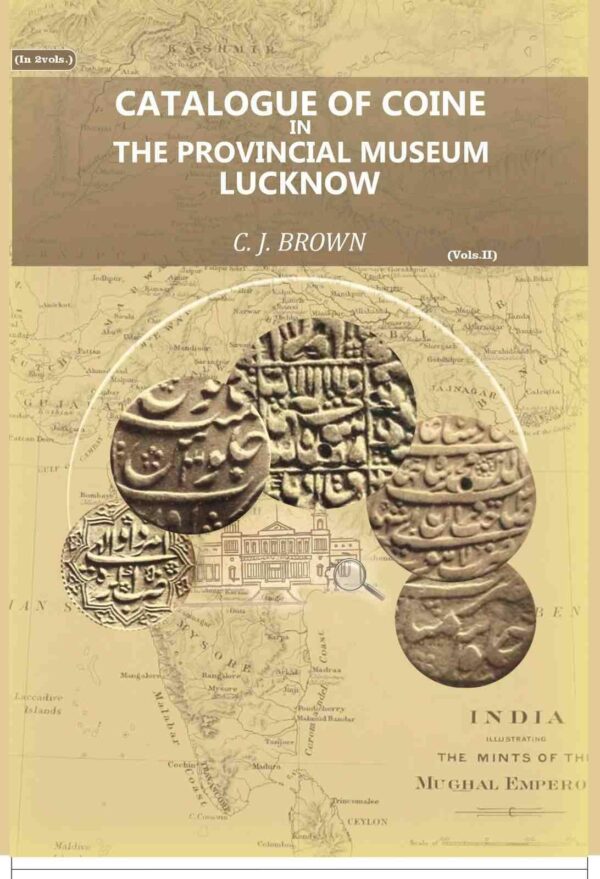 Catalogue of Coins in the Provincial Museum, Lucknow 2nd