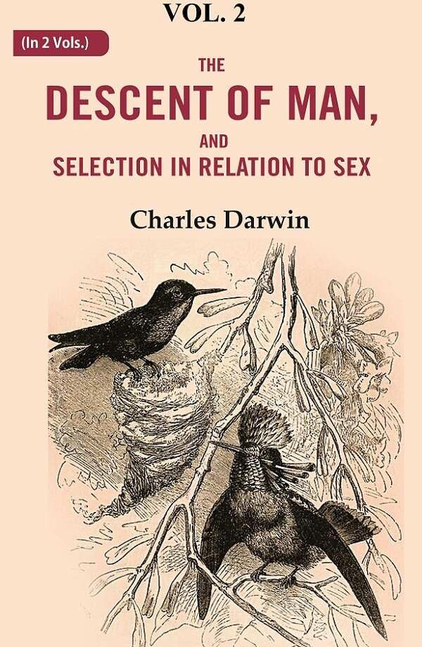 The Descent of Man, and Selection in Relation to Sex 2nd [Hardcover]