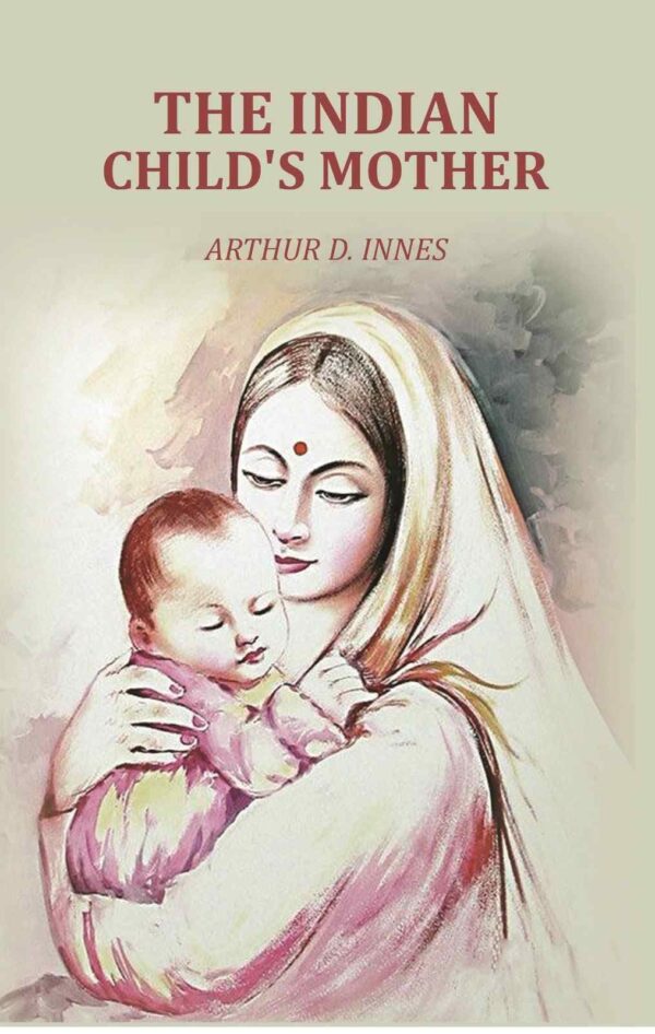 The Indian Child's Mother [Hardcover]
