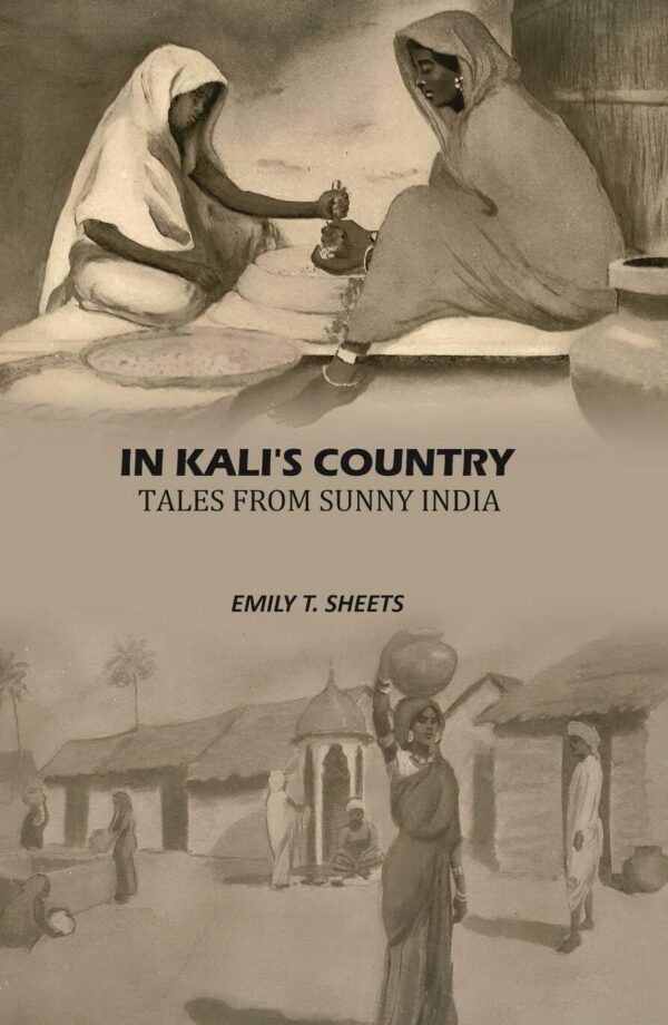 In Kali's Country Tales From Sunny India