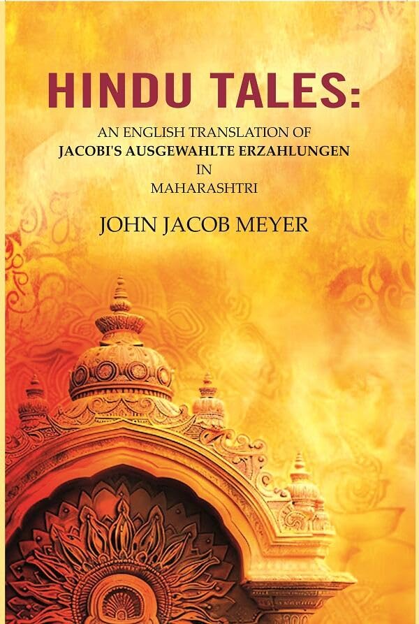 Hindu Tales : An English Translation of Jacobi'S Ausgewahlte Erzahlungen in Maharashtri [Hardcover]