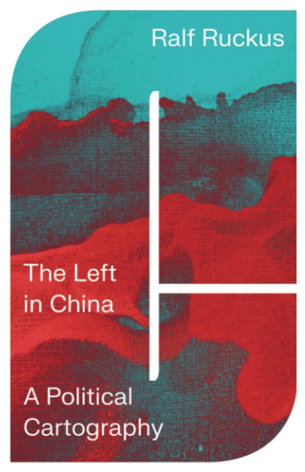 Left in China: A Political Cartography