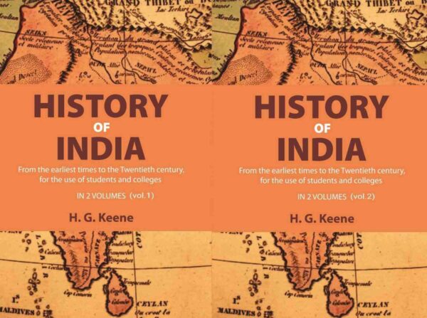 History of India: From the earliest times to the Twentieth century, for the use of students and colleges 2 Vols. Set