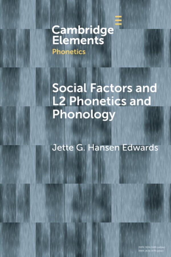 Social Factors and L2 Phonetics and Phonology (Elements in Phonetics)