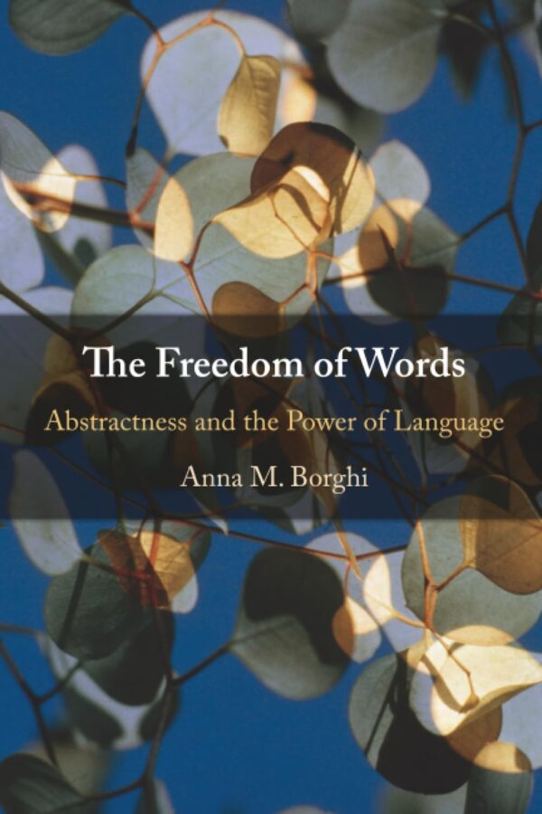 The Freedom of Words: Abstractness and the Power of Language