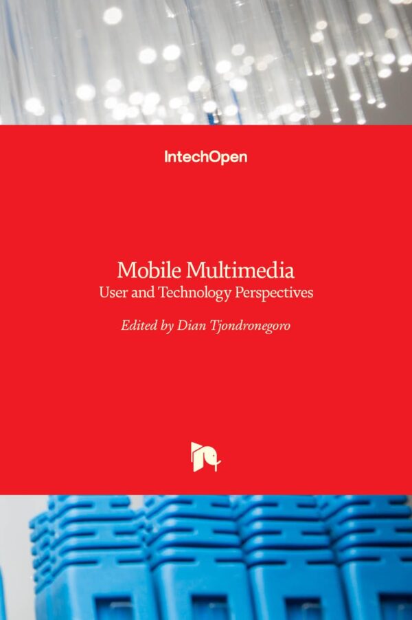 Mobile Multimedia: User and Technology Perspectives