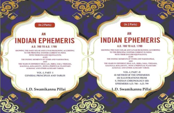 An Indian Ephemeris A.D. 700 to A.D. 1799 Vol-1-2 Parts [Hardcover]