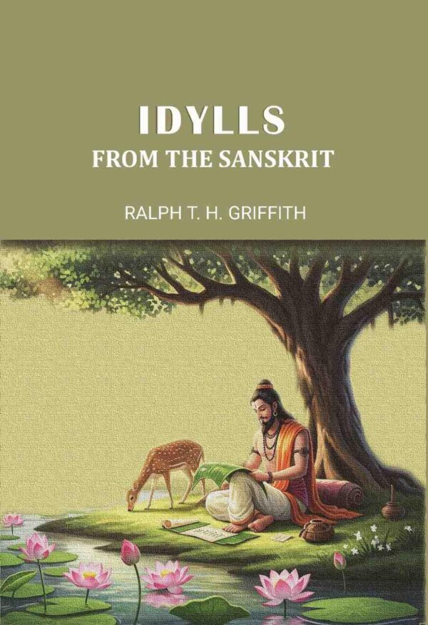 Idylls From The Sanskrit [Hardcover]