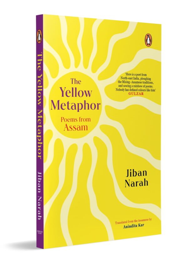 The Yellow Metaphor: Poems from Assam | Contemporary Indian Poetry in Translation from the North-East on Memory, Longing and Identity