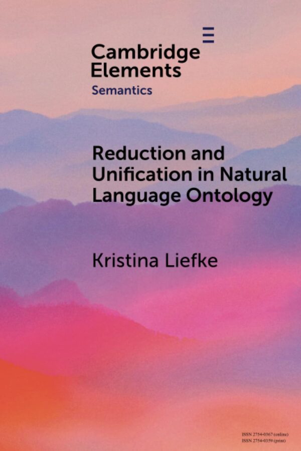Reduction and Unification in Natural Language Ontology (Elements in Semantics)