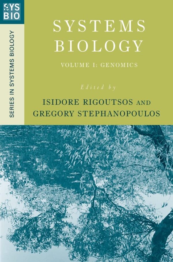 Systems Biology Vol1 Genomics (Hb) 2007 (Series in Systems Biology)