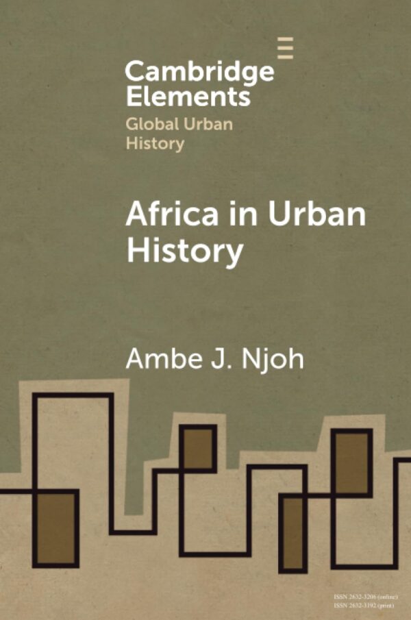 Africa in Urban History (Elements in Global Urban History)