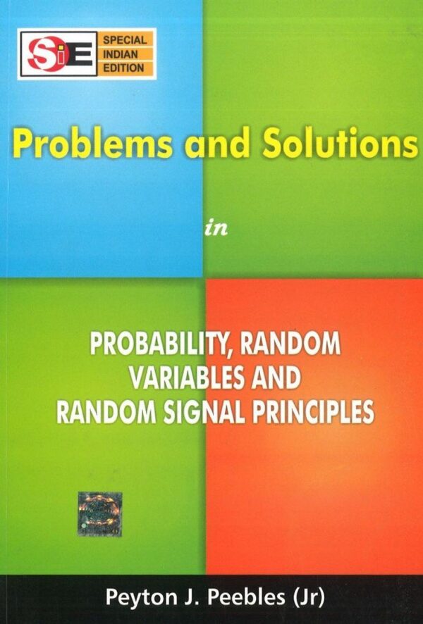 Problems and Solutions in ProbabilITy, Random Variables and Random Signal Principles (SIE)