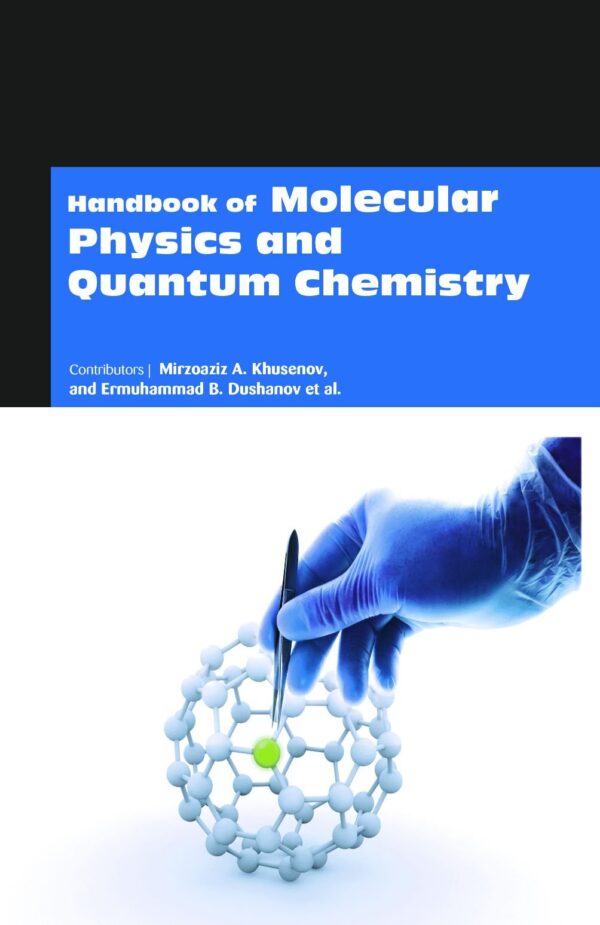 Handbook of Molecular Physics and Quantum Chemistry