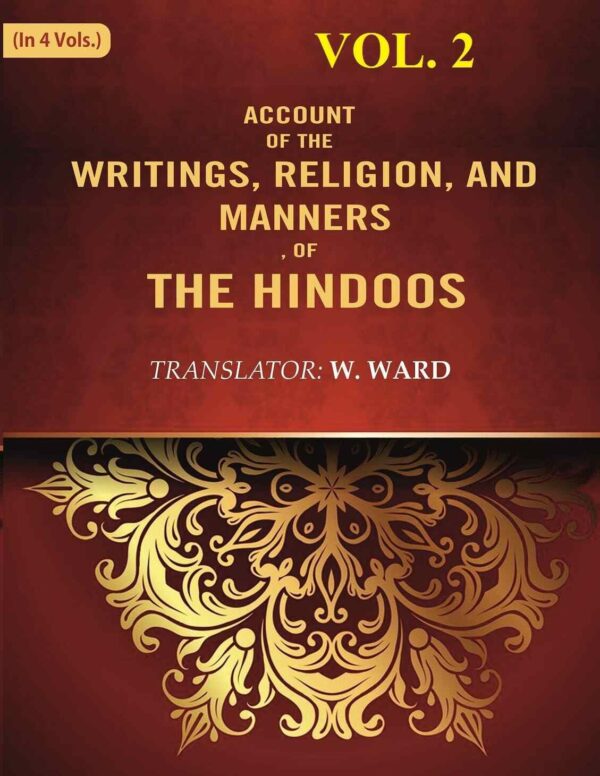 Account of the Writings, Religion, and Manners, of the Hindoos 2nd