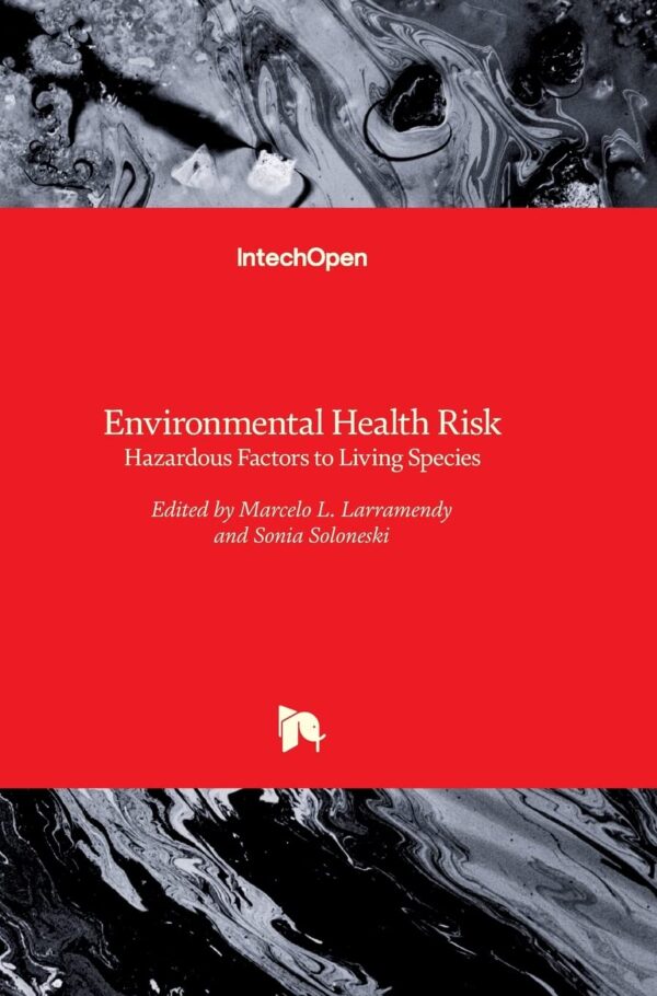 Environmental Health Risk: Hazardous Factors to Living Species