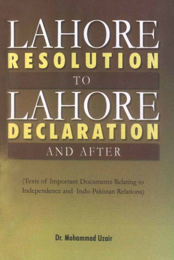 Lahore Resolution to Lahore Declaration and After