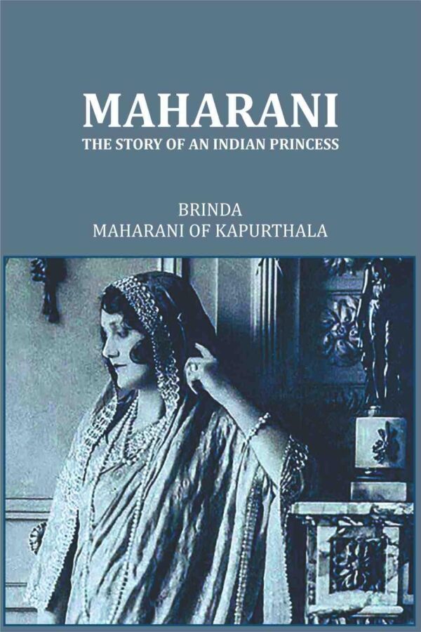 Maharani The Story Of An Indian Princess